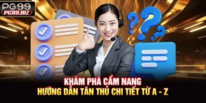 Khám Phá Cẩm Nang Hướng Dẫn Tân Thủ Chi Tiết Từ A - Z